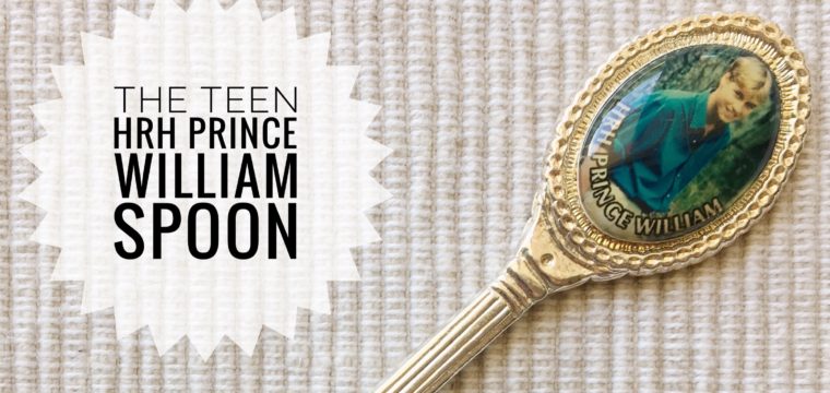 Day 172 – The Teen Prince William Spoon