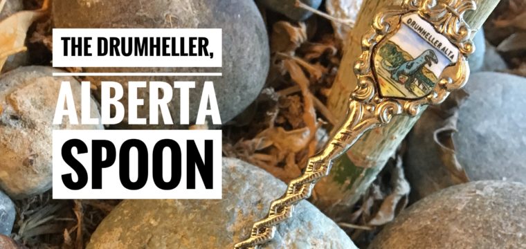 Day 186 – The Drumheller, Alberta Spoon