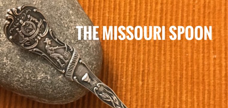 Day 222 – The Missouri Spoon